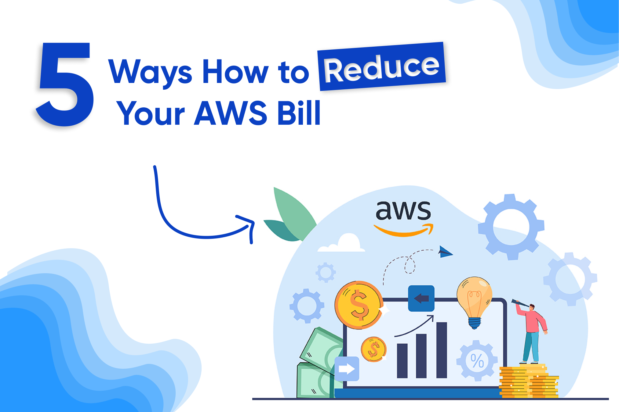 5 ways How to reduce your AWS Bill