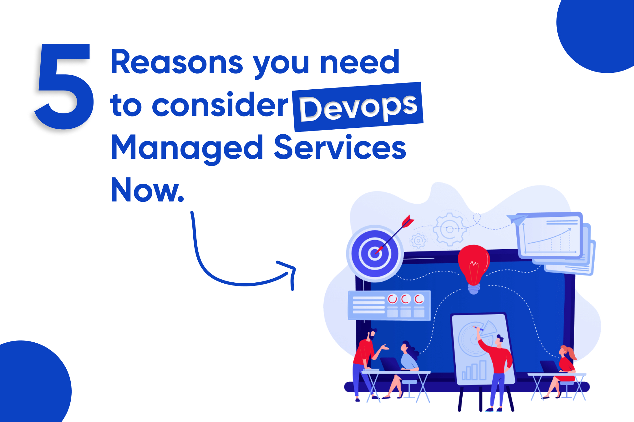 5 reasons you need to consider DevOps Managed Services Now