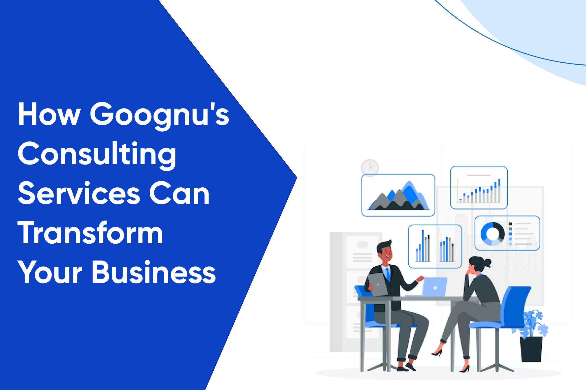 How Goognu's Consulting Services Can Transform Your Business