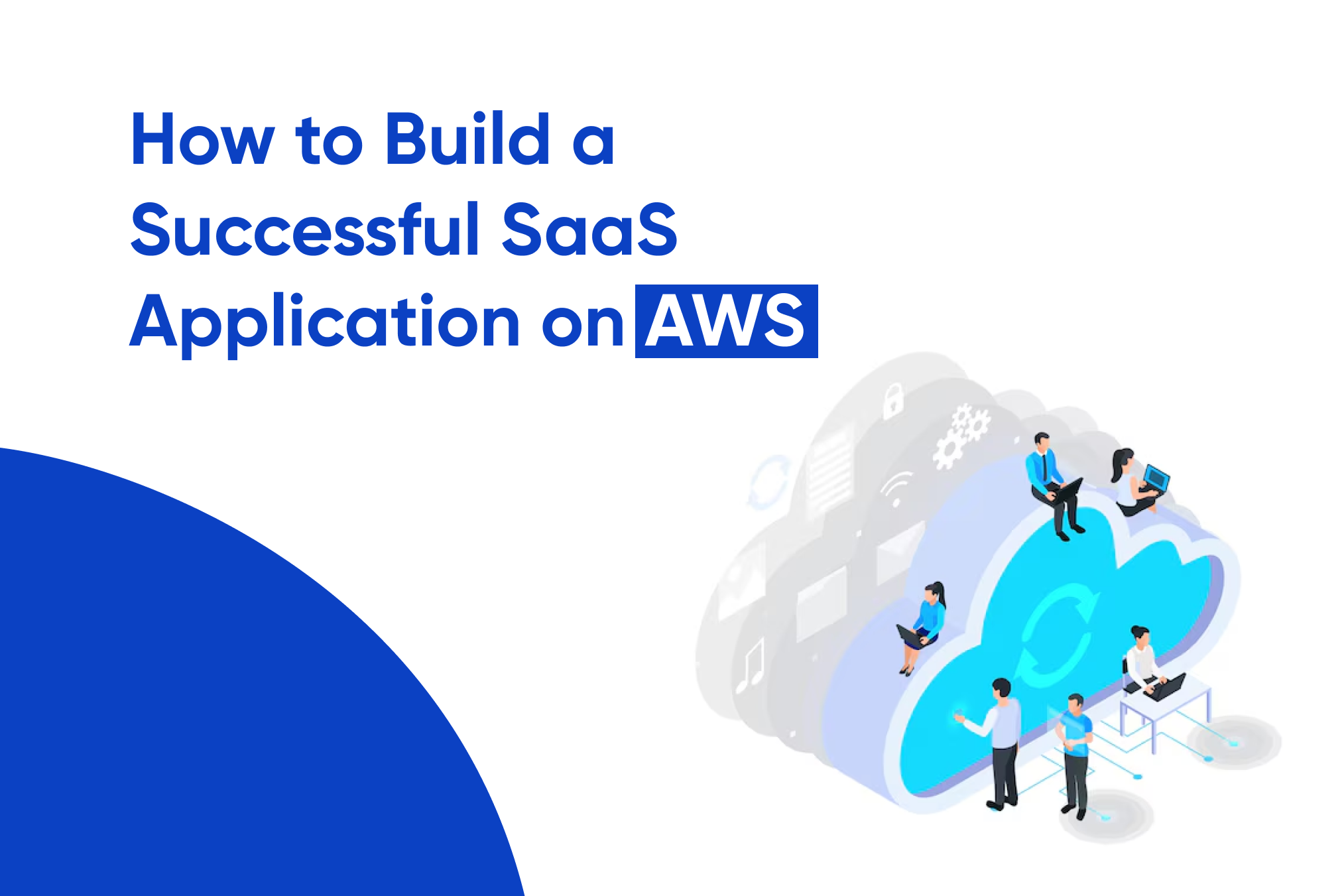 How to build successful SaaS application on AWS