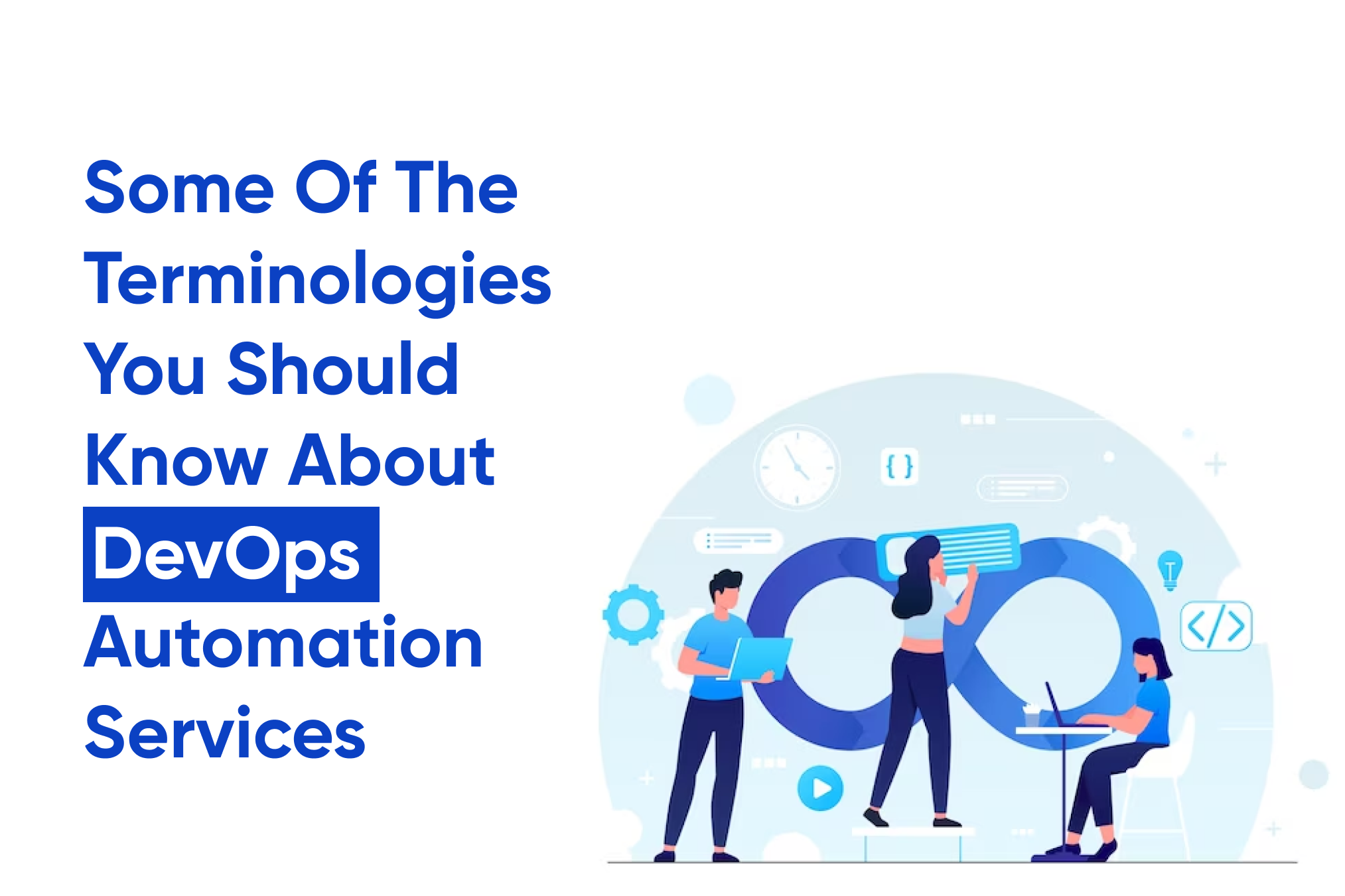 Some Of The Terminologies You Should Know About DevOps Automation Services