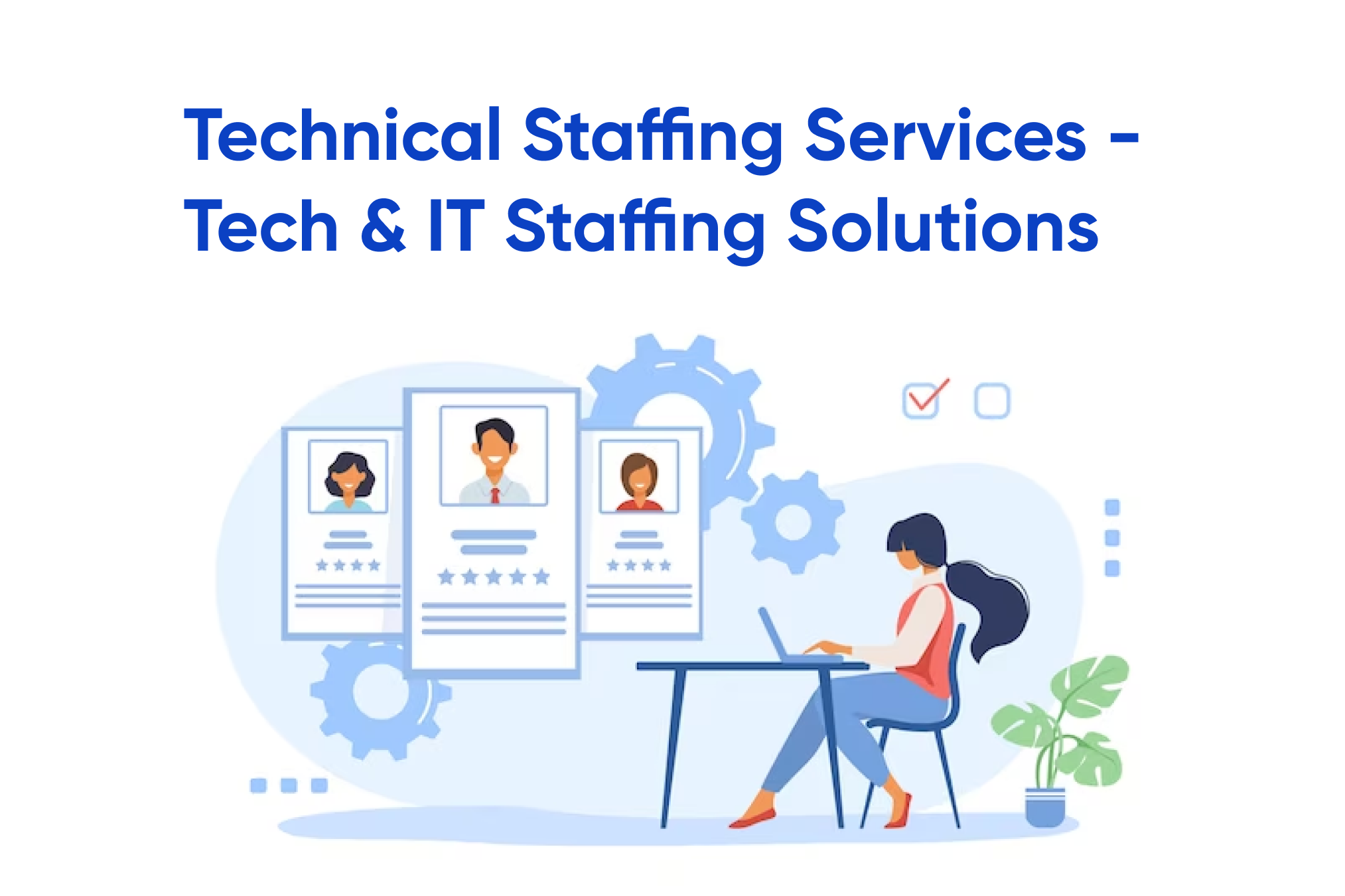 Technical Staffing Services - Tech & IT Staffing Solutions