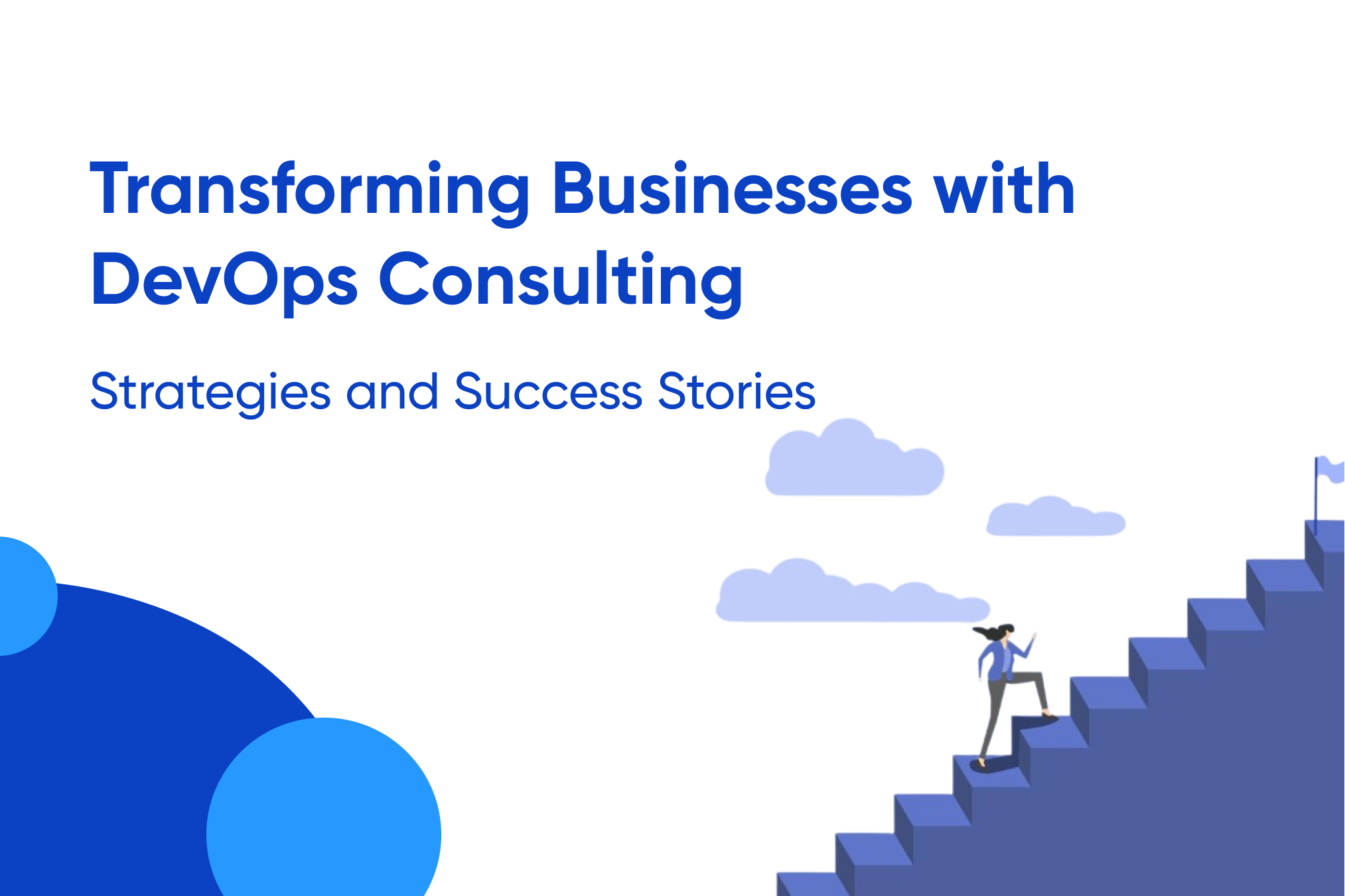 Transforming your business with DevOps consulting services: strategies and success stories